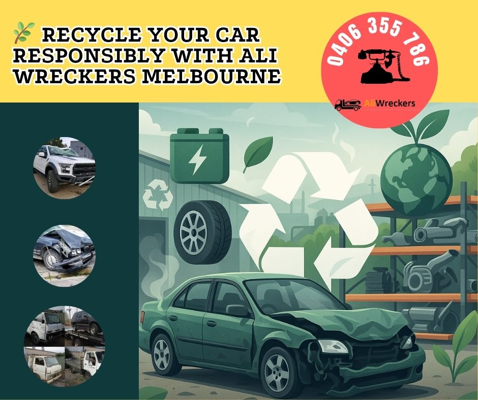 Eco-Friendly Car Disposal Solutions | Responsible Auto Recycling in Melbourne